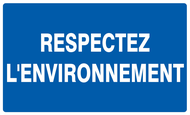 RESPECTEZ L'ENVIRONNEMENT 330x200mm INFORMATION 330X200 ADHESIF