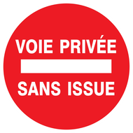 VOIE PRIVEE SANS ISSUE D.420mm INTERDICTION DIAM 420 ADHESIF