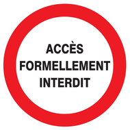 ACCES FORMELLEMENT INTERDIT D.80mm INTERDICTION DIAM 80 ADHESIF