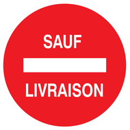 SENS INTERDIT SAUF LIVRAISON D.80mm INTERDICTION DIAM 80 ADHESIF