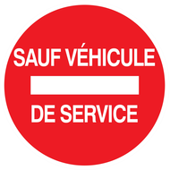 SENS INTERDIT SAUF VEHICULE DE SERVICE D INTERDICTION DIAM 80 ADHESIF