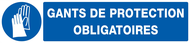 GANTS DE PROTECTION OBLIGATOIRES 330x75m OBLIGATION 330X75 ADHESIF