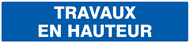 TRAVAUX EN HAUTEUR 330x75mm INFORMATION 330X75 ADHESIF
