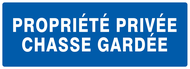 PROPRIETE PRIVEE CHASSE GARDEE 330x120mm INFORMATION 330X120 ADHESIF