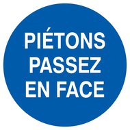 PIETONS PASSEZ EN FACE D.180mm OBLIGATION DIAM 180 ADHESIF