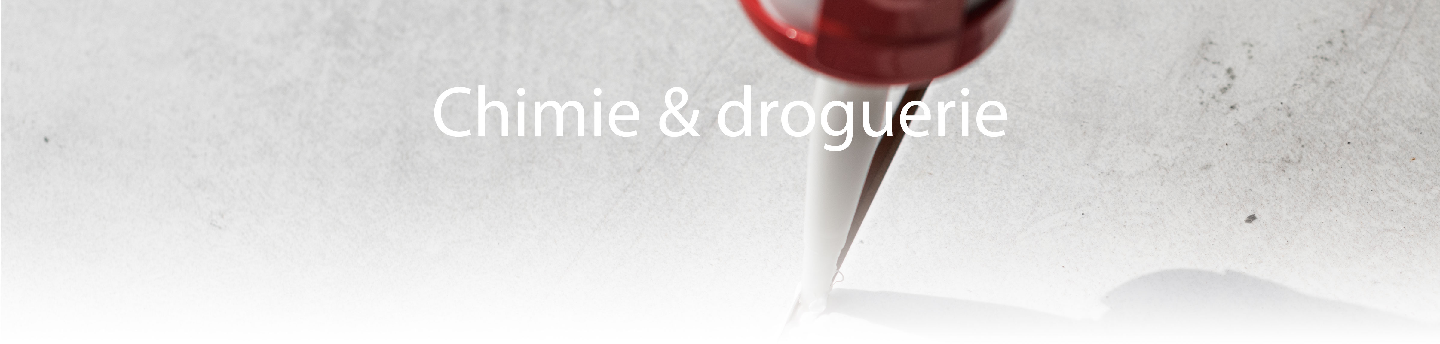 CHIMIE & DROGUERIE
    